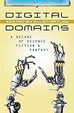Digital domains : a decade of science fiction and fantasy