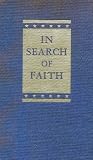 IN SEARCH OF FAITH: A SYMPOSIUM