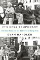 It's Only Temporary: The Good News and the Bad News of Being Alive