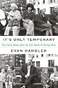 It's Only Temporary: The Good News and the Bad News of Being Alive