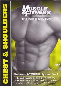 Chest Shoulders Training - Muscle & Fitness Training System - the most powerful system