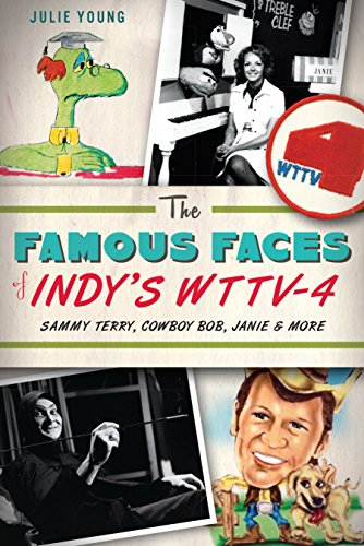 Famous Faces of Indy's WTTV-4, The: Sammy Terry, Cowboy Bob, Janie and More