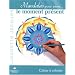 Mandalas pour vivre le moment pr�sent : Cahier � colorier