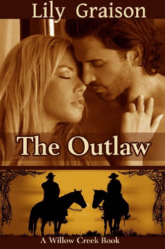 The Outlaw (The Willow Creek Series Book 2)