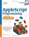 AppleScript Programming for the Absolute Beginner