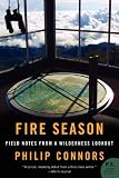 Fire Season: Field Notes from a Wilderness Lookout