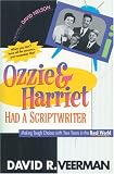 Ozzie & Harriet Had a Scriptwriter: Making Tough Choices With Your Teens in the Real World