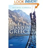 An Island in Greece: On the Shores of Skopelos by Michael Carroll