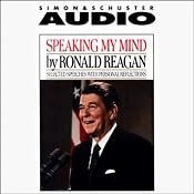 Speaking My Mind: Selected Speeches with Personal Reflections | [Ronald Reagan]