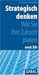 Strategisch denken: Wie Sie Ihre Zukunft planen