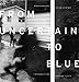 From Uncertain to Blue (Bill and Alice Wright Photography Series)