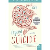 Legend Of A Suicide: Storiesby David Vann