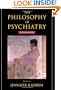 The Philosophy of Psychiatry: A Companion (International Perspectives in Philosophy and Psychiatry)