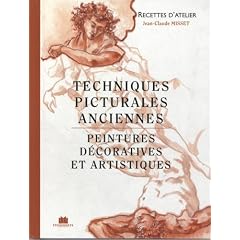 Techniques picturales anciennes. Peintures d�coratives et artistiques