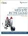 Host Your Web Site On The Cloud: Amazon Web Services Made Easy: Amazon EC2 Made Easy