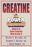 Creatine: the Power Supplement Creatine: the Power Supplement