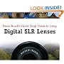David Busch's Quick Snap Guide to Using Digital SLR Lenses