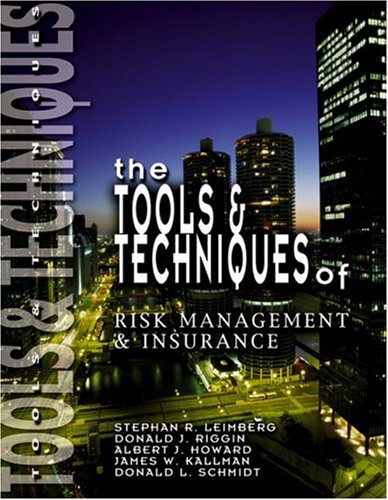 The Tools  Techniques of Risk Management  Insurance (Tools  Techniques) (Tools  Techniques) (Tools  Techniques)