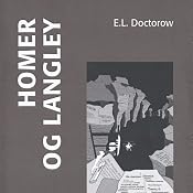 Homer og Langley [Homer & Langley] | [E. L. Doctorow]