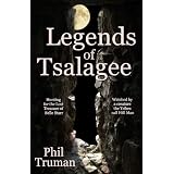 Legends of Tsalagee: Mystery and Romance in a Small Town ~ Phil Truman