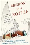 Mission in a bottle : the honest guide to doing business differently-- and succeeding