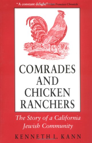 Comrades and Chicken Ranchers: The Story of a California Jewish Community (Cornell Paperbacks)