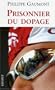 PRISONNIER DU DOPAGE
