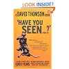 'Have You Seen...?': a Personal Introduction to 1,000 Films including masterpieces, oddities and guilty pleasures (with just a few disasters)