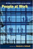 People at Work: Life, Power, and Social Inclusion in the New Economy