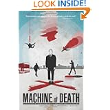Machine of Death: A Collection of Stories About People Who Know How They Will Die by Ryan North, Matthew Bennardo and David Malki !
