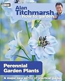 Alan Titchmarsh How To Garden: Perennial Garden Plants