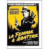 La femme � abattrepar Humphrey Bogart