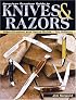American Premium Guide To Knives & Razors: Identification And Value Guide (American Premium Guide to Knives & Razors (w/DVD))