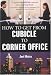 How to Get from Cubicle to Corner Office