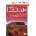 Der Duft der Eukalyptusbl�te: Roman
