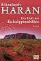 Der Duft der Eukalyptusbl�te: Roman