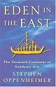 Eden in the East: The Drowned Continent of Southeast Asia