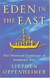 Eden in the East: The Drowned Continent of Southeast Asia