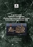 A guide to the Offshore Installations (Safety Representatives and Safety Committees) Regulations 1989