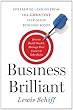 Business Brilliant: Surprising Lessons from the Greatest Self-Made Business Leaders about How to Build Wealth, Manage Your Career, and Take Risks
