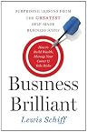 Business Brilliant: Surprising Lessons from the Greatest Self-Made Business Icons