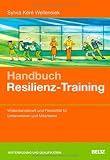 Produkt-Bild: Handbuch Resilienz-Training: Widerstandskraft und Flexibilit&auml;t f&uuml;r Unternehmen und Mitarbeiter