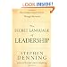 The Secret Language of Leadership: How Leaders Inspire Action Through Narrative