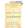 The Secret Language of Leadership: How Leaders Inspire Action Through Narrative