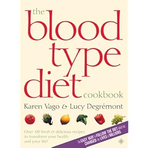 The Blood Type Diet Cookbook