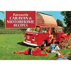 Favourite Caravan and Motorhome Recipes