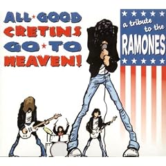 All Good Cretins Go to Heaven! - A Tribute to the RAMONES