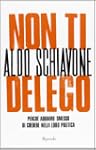Non ti delego. Democrazia. Perch� abb...