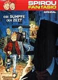 Spirou und Fantasio Spezial: Spirou und Fantasio Spezial. Die S�mpfe der Zeit: Bd 4 - 