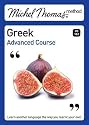 Michel Thomas Method: Greek Advanced Course (Michel Thomas Series)